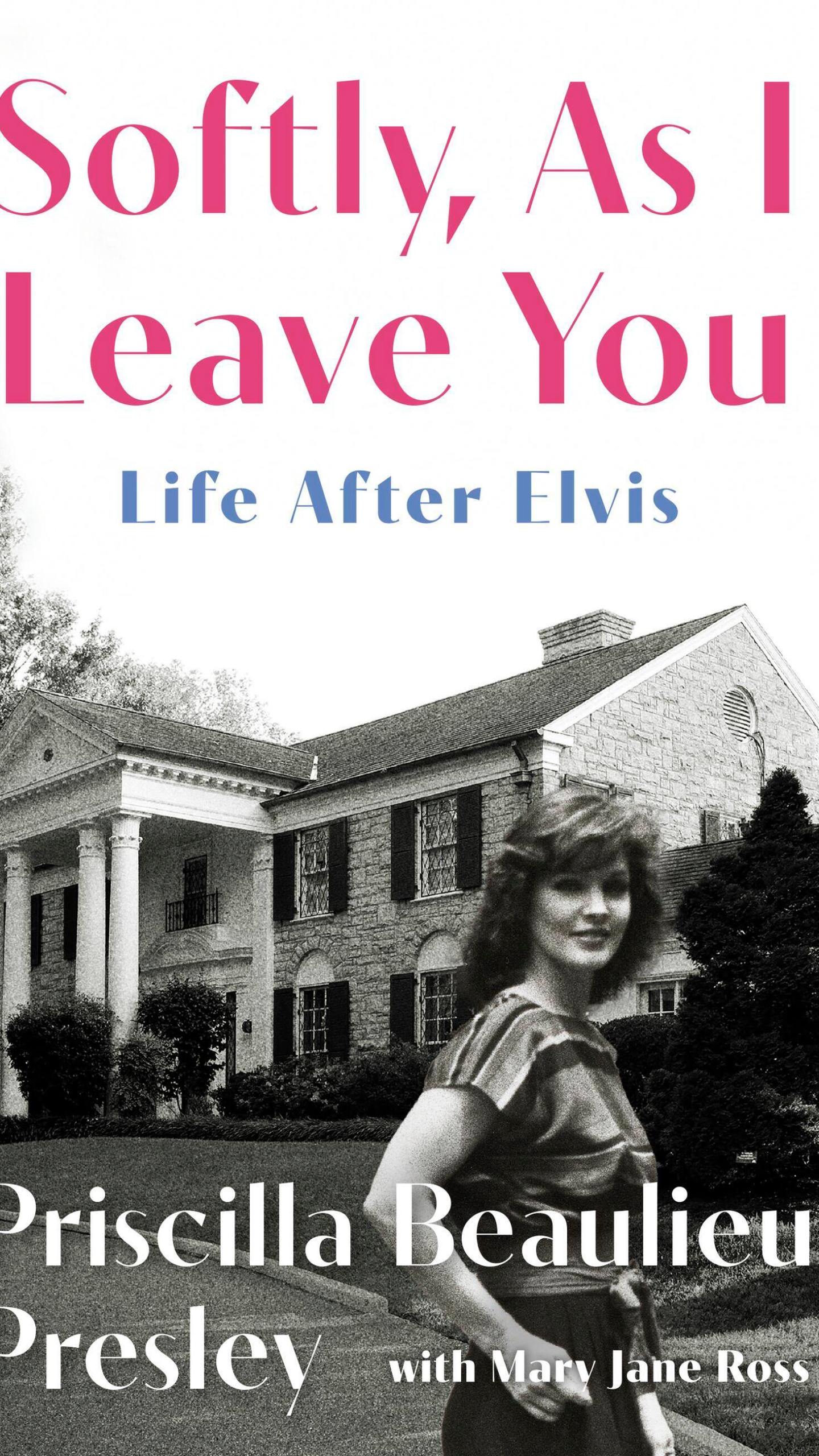 This image released by Grand Central Publishing shows "Softly, As I Leave You: Life After Elvis" by Priscilla Beaulieu Presley, with Mary Jane Ross. (Grand Central Publishing via AP)